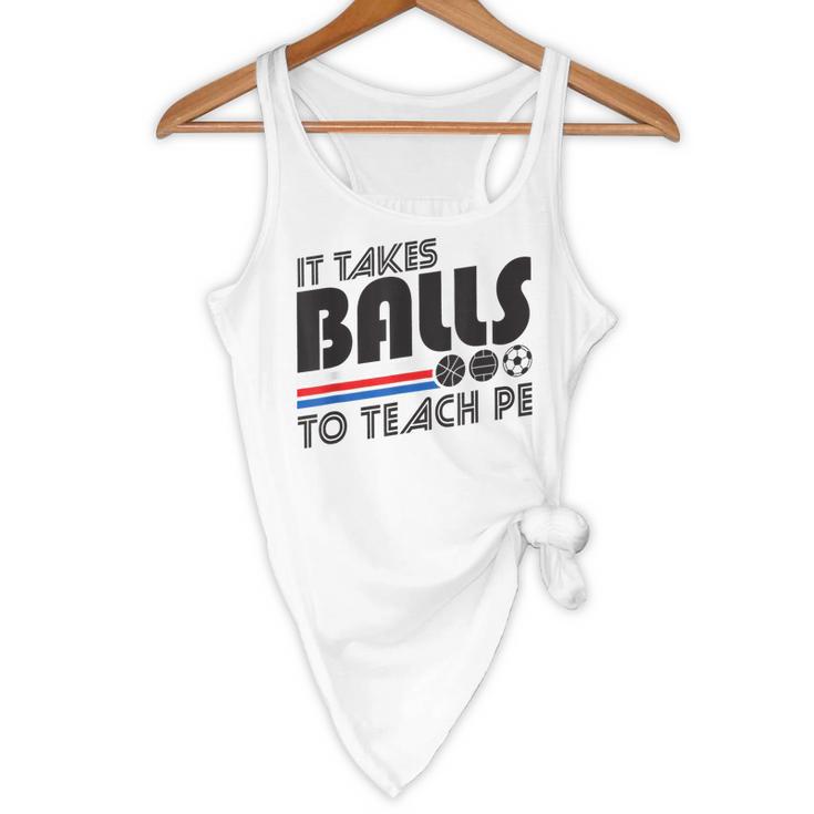 It Takes Balls To Teach PE Gym Teacher Flowy Tank, novelty gifts, funny gifts It Takes Balls To Teach PE Gym Teacher Flowy Tank, novelty gifts, funny gifts