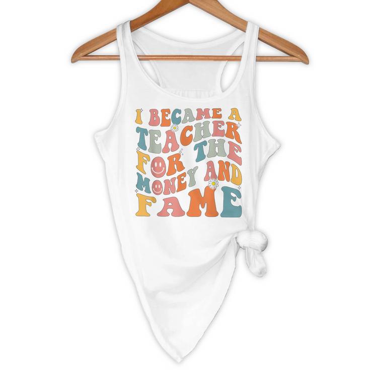 Teachers I Became A Teacher For The Money And Fame Men Women Flowy Tank, novelty gifts, funny gifts Teachers I Became A Teacher For The Money And Fame Men Women Flowy Tank, novelty gifts, funny gifts