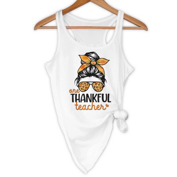 Thanksgiving Shirt Teacher Women Messy Bun Thankful Teacher Flowy Tank, novelty gifts, funny gifts
