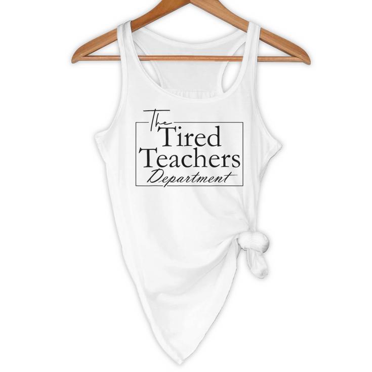 The Tired Teachers Department Teacher Appreciation Day Flowy Tank, novelty gifts, funny gifts