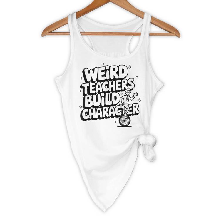 Weird Teachers Build Character School Pun Flowy Tank, novelty gifts, funny gifts Weird Teachers Build Character School Pun Flowy Tank, novelty gifts, funny gifts