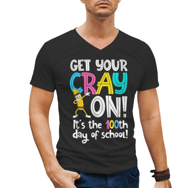 100th Day Of School Get Your Cray On Teacher Men's V-Neck T-Shirt