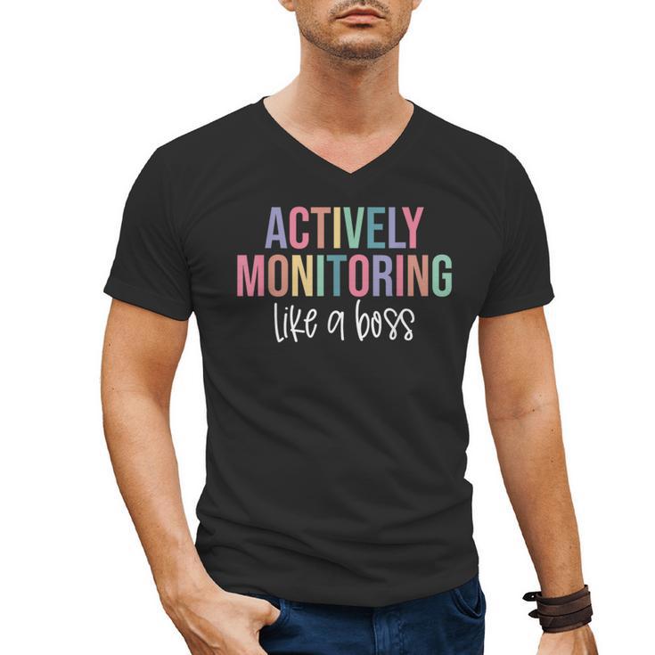 Actively Monitoring Like A Boss Shirt State Testing Teacher Men's V-Neck T-Shirt
