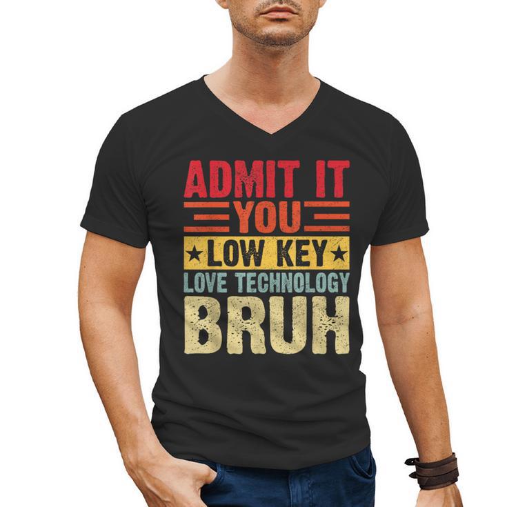 Admit It You Low Key Love Technology Bruh Teacher Kid Men's V-Neck T-Shirt