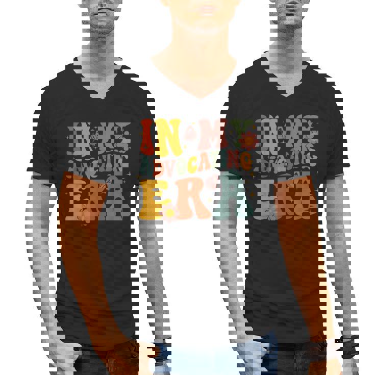 In My Advocating Era Advocate Autism Awareness Sped Teacher Men Women Kids Men&#x27;s V-Neck T-Shirt