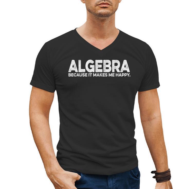 Algebra Quote For Math Lover Teacher Love Algebra Men Women Kids Men's V-Neck T-Shirt