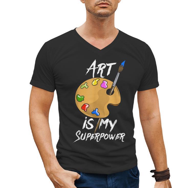 Art Is My Superpower Drawing Art Teacher Artists Men's V-Neck T-Shirt