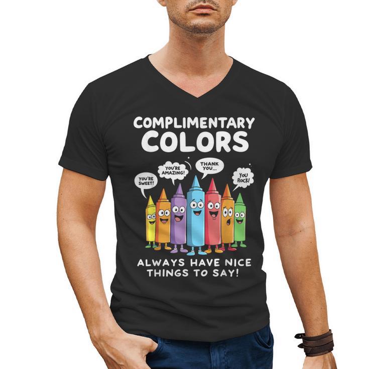 Art Teacher COMPLIMENTARY Colors Always Have Things To Say Men's V-Neck T-Shirt