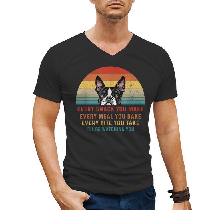 Boston Terrier Dog Every Snack You Make Every Meal You Bake Men Women Men's V-Neck T-Shirt