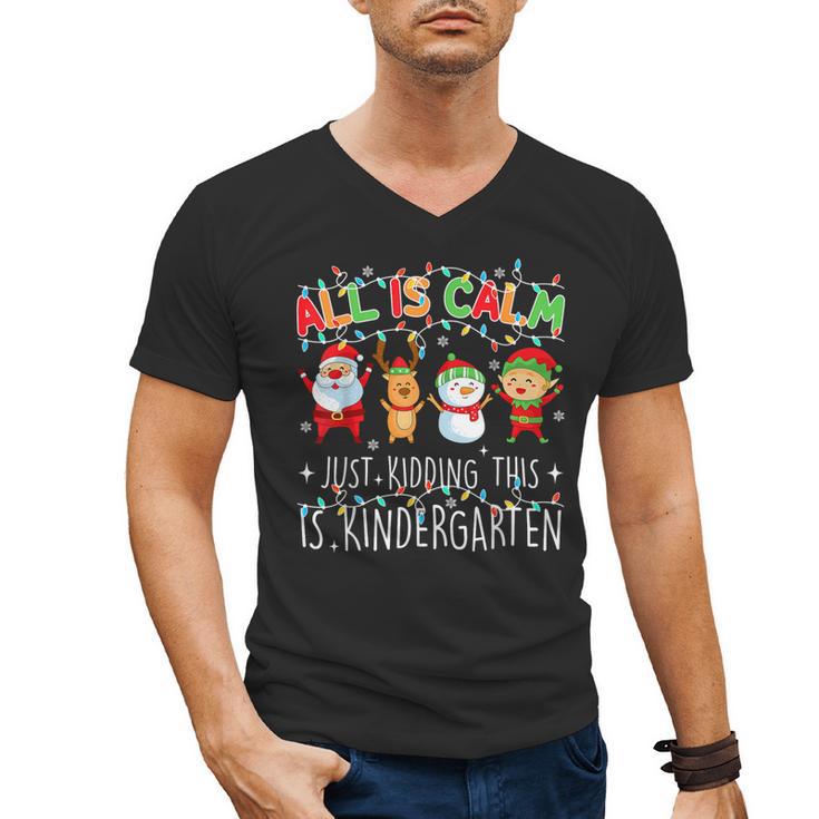 All Is Calm Xmas Kindergarten Christmas Season Teacher Men's V-Neck T-Shirt