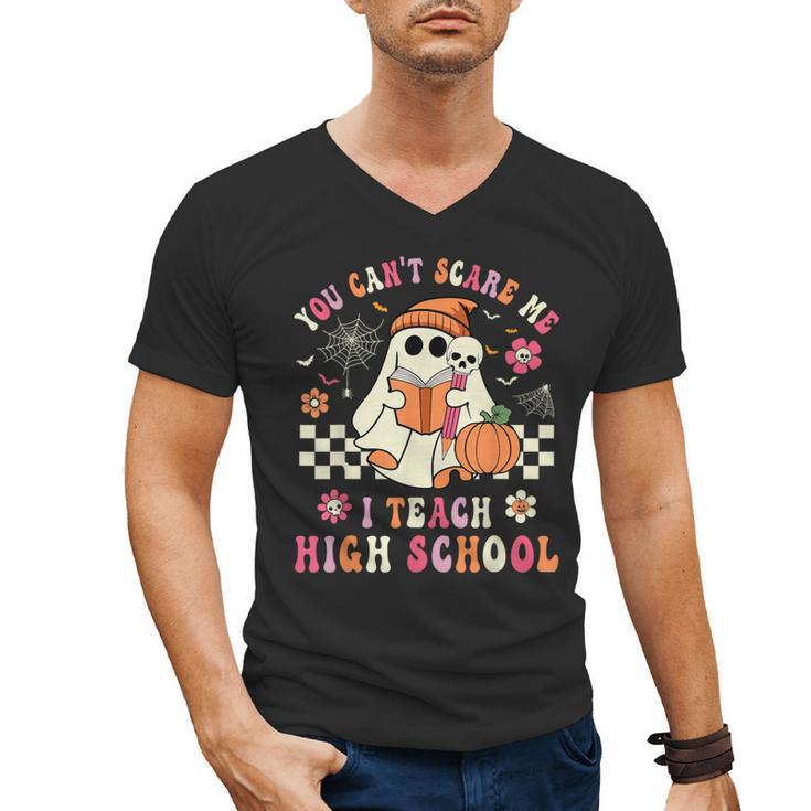 You Can't Scare Me I Teach High School Teacher Halloween Men's V-Neck T-Shirt