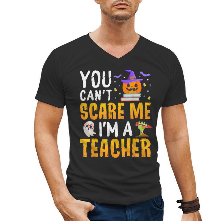 You Cant Scare Me Im A Teacher Halloween Trick Or Teach 2024 Men's V-Neck T-Shirt