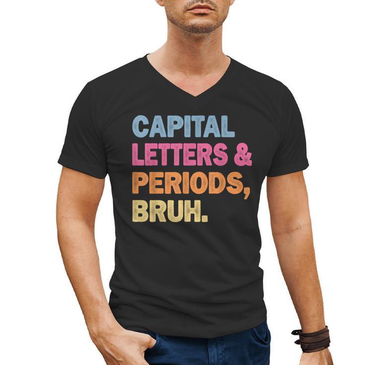 Capital Letters And Periods Bruh Teacher Bruh Teache Men's V-Neck T-Shirt
