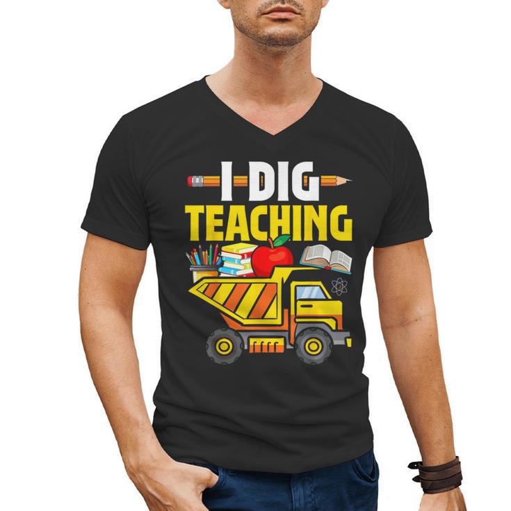 I Dig Teaching Dump Truck Construction Back School Teacher Men's V-Neck T-Shirt
