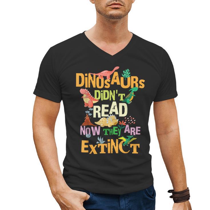 Dinosaurs Didn't Read Now They Are Extinct Reading Teacher Men's V-Neck T-Shirt