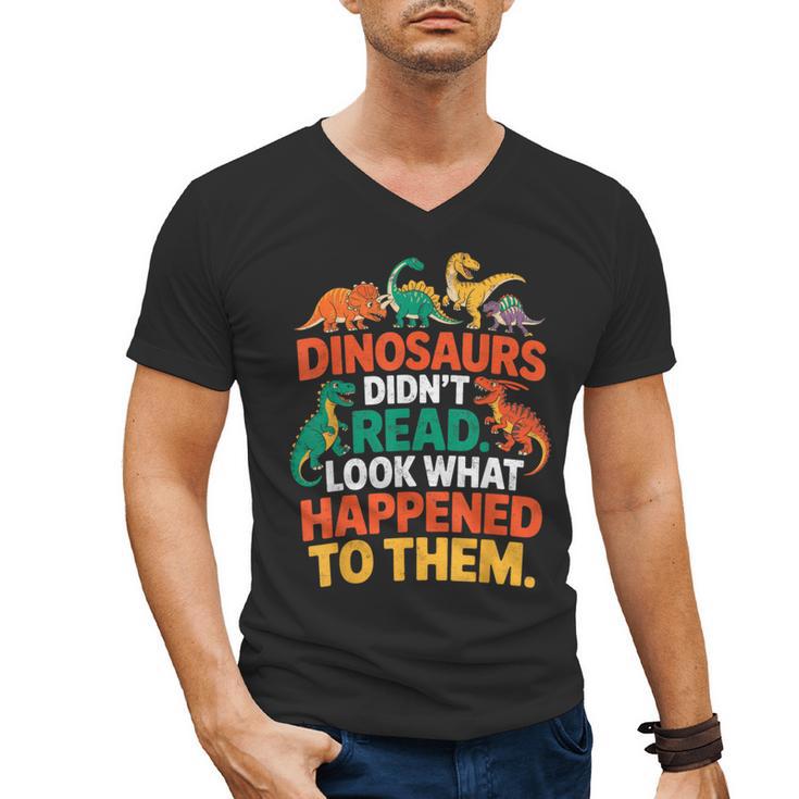 English Teacher Dinosaurs Didn’t Read What Happened To Them Men's V-Neck T-Shirt