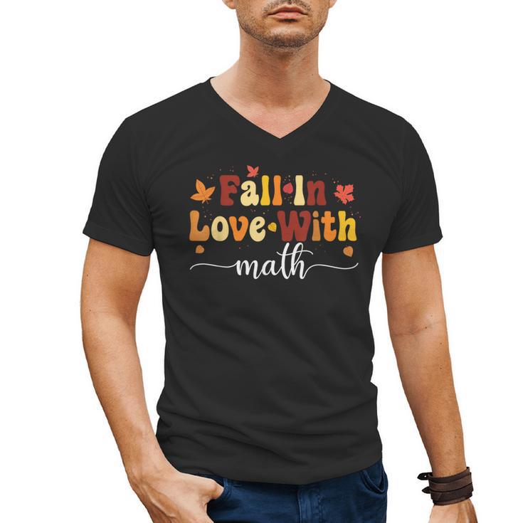 Fall Teacher Fall In Love With Math Math Thanksgiving Men's V-Neck T-Shirt