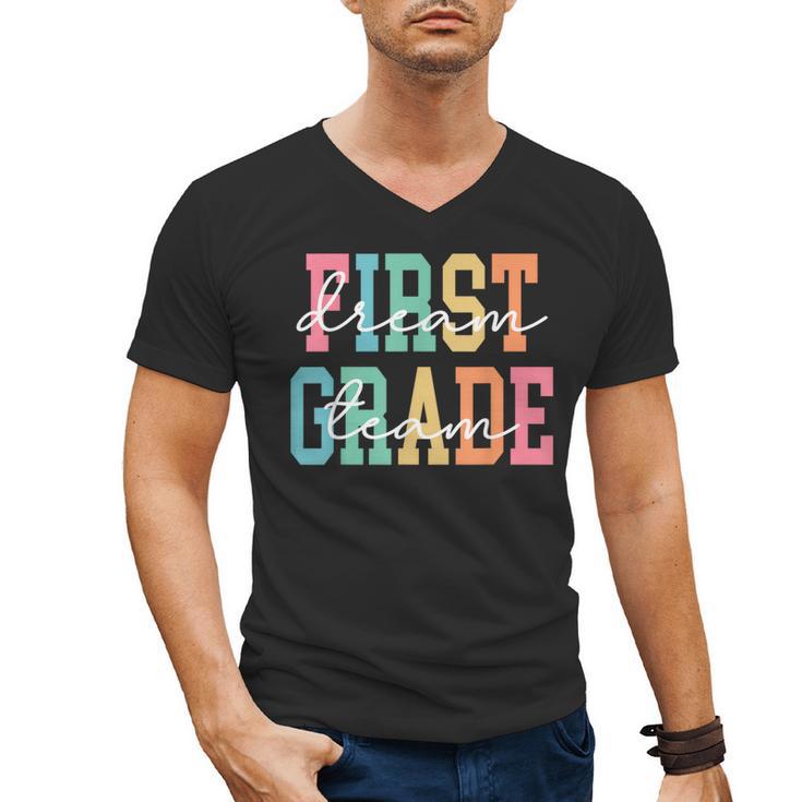 First Grade Dream Team Back To School 1st Grade Teacher Men's V-Neck T-Shirt