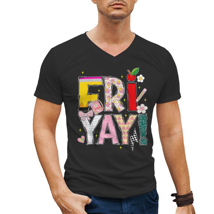 Fri-Yay Happy Friday Lovers Teacher Weekend Women Men's V-Neck T-Shirt