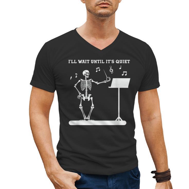 Funny Skeleton Music Teacher I'Ll Wait Until It's Quiet Men's V-Neck T-Shirt