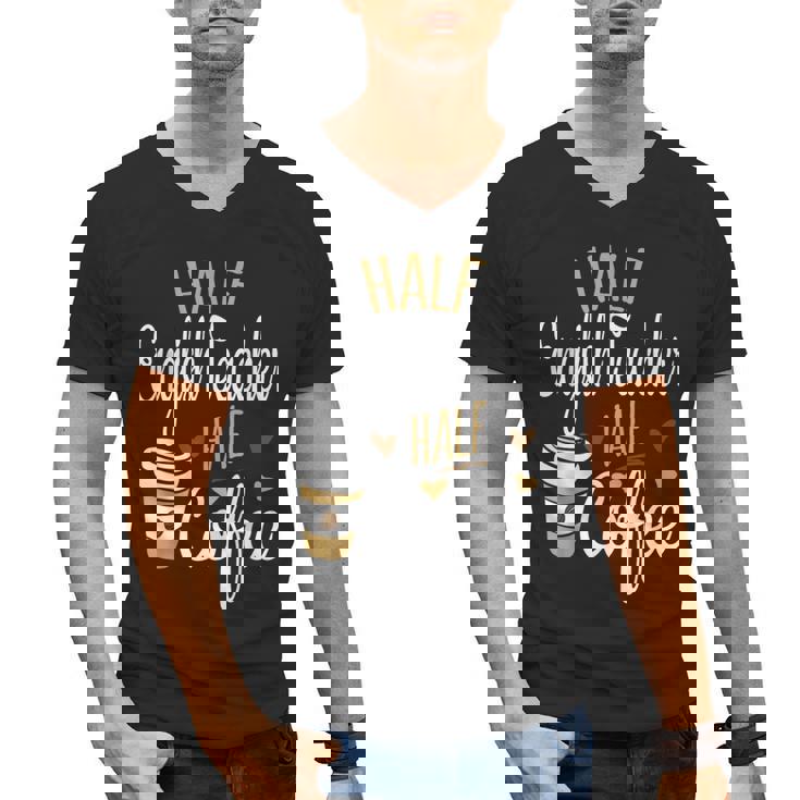 Half Coffee Half English Teacher English Teacher Men Women Men&#x27;s V-Neck T-Shirt