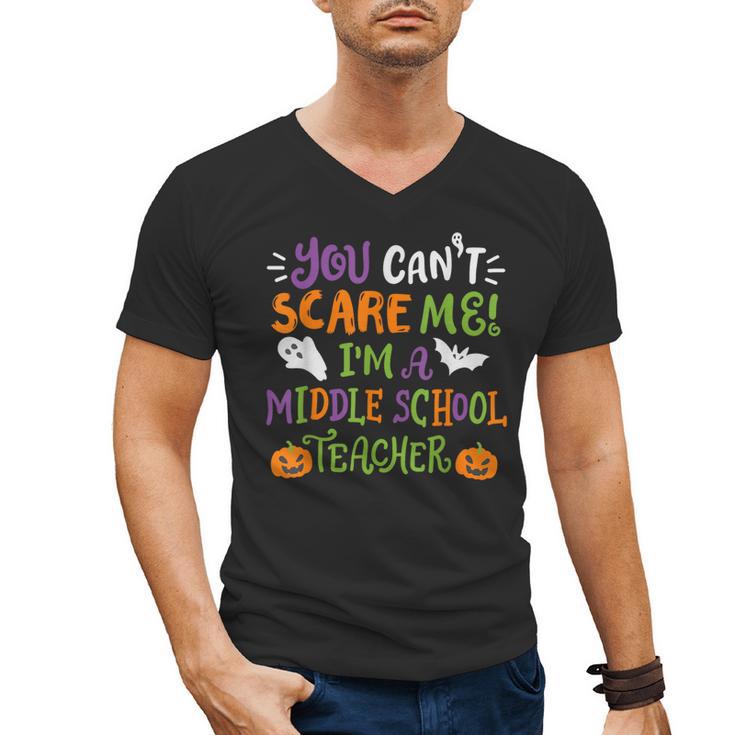 Halloween You Cant Scare Me Im A Middle School Teacher Men's V-Neck T-Shirt