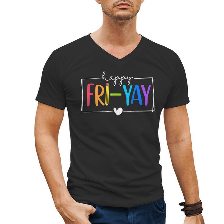 Happy Fri-Yay Fri Yay Teacher Student Friday Weekend Men's V-Neck T-Shirt