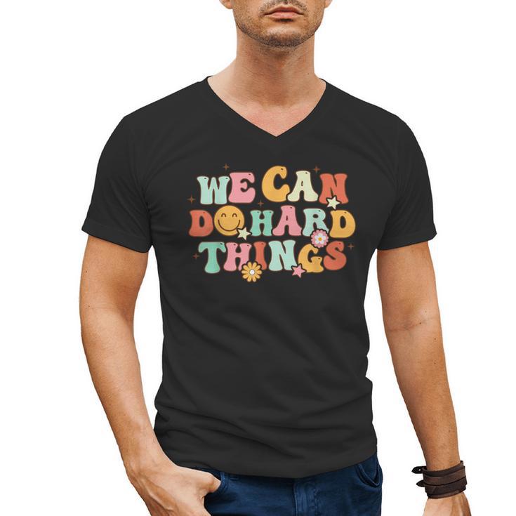 We Can Do Hard Things Teacher Back To School Teacher Student Men's V-Neck T-Shirt