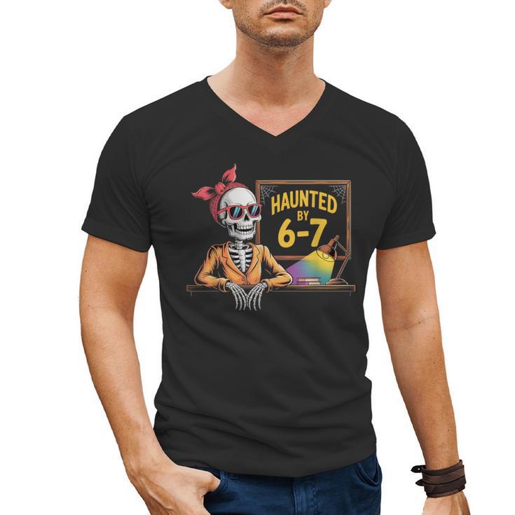Haunted By 6-7 Teacher Halloween 67 Men's V-Neck T-Shirt