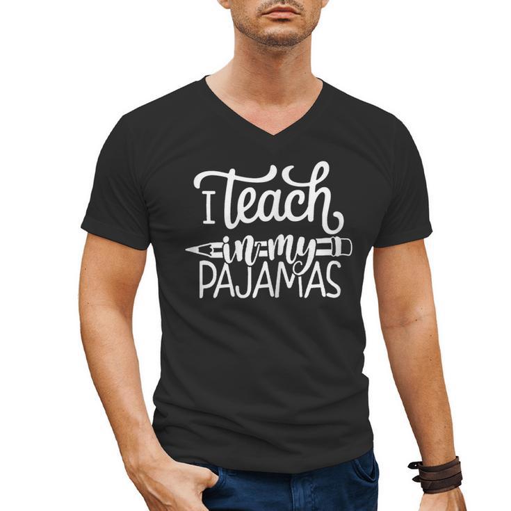 Homeschool Mom Teacher I Teach In My Pajamas For Women Men's V-Neck T-Shirt