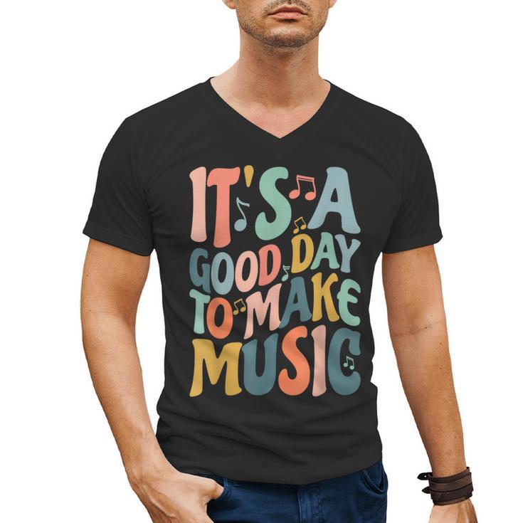 It's A Good Day To Make Music Musician Band Music Teacher Men's V-Neck T-Shirt