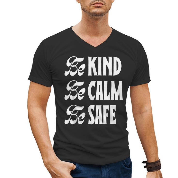 Be Kind Be Calm Be Safe Awareness For Teachers For Men Women Kids Men's V-Neck T-Shirt