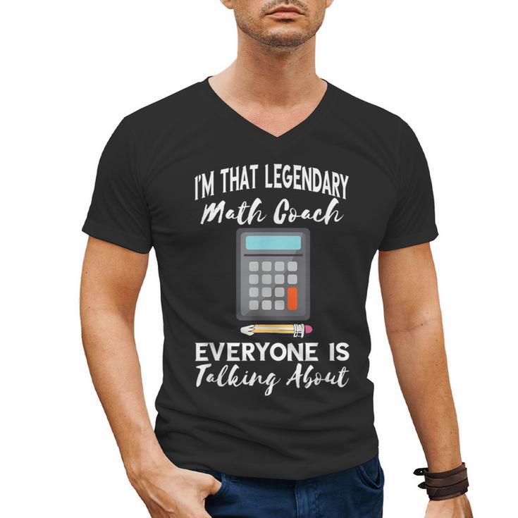 Legendary Math Coach Mathematics Calculator Math Teacher Men's V-Neck T-Shirt
