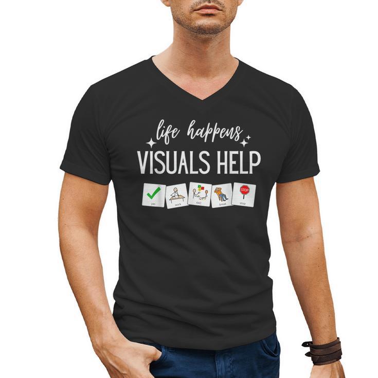 Life Happens Visuals Help Special Education Teacher Aide Men Women Men's V-Neck T-Shirt