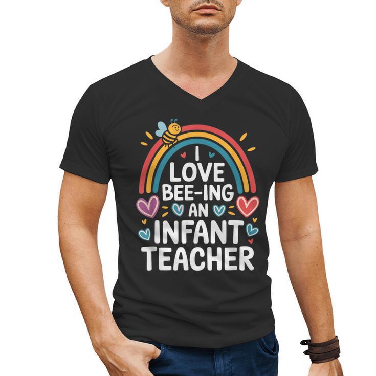 I Love Bee-Ing An Infant Teacher Toddler Teaching Men's V-Neck T-Shirt