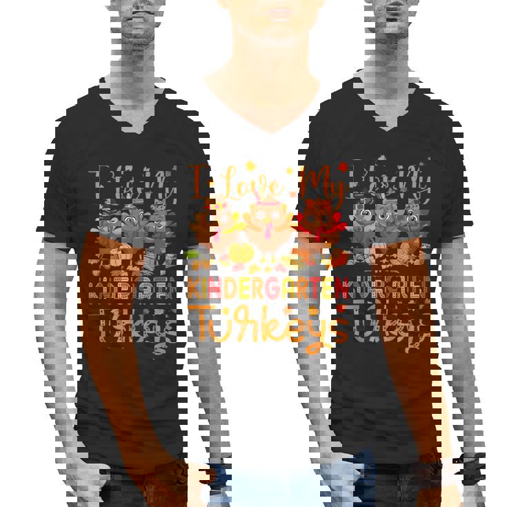 I Love My Kindergarten Turkeys Thanksgiving Teacher Students Men&#x27;s V-Neck T-Shirt