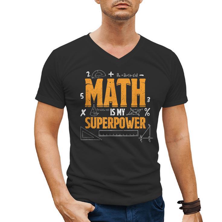 Math Is My Superpower Math Teacher Student Men's V-Neck T-Shirt