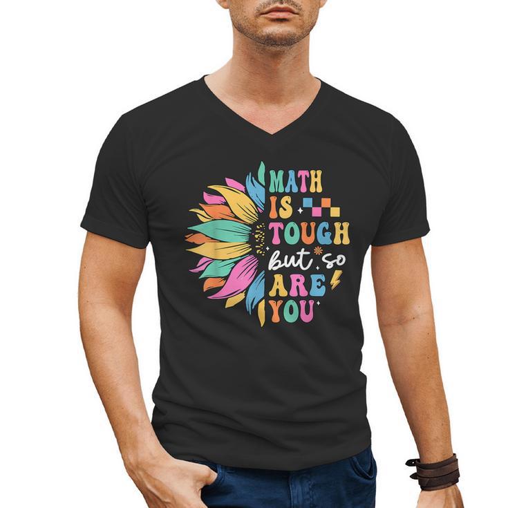 Math Is Tough But So Are You Back To School Math Teacher Kid Men's V-Neck T-Shirt