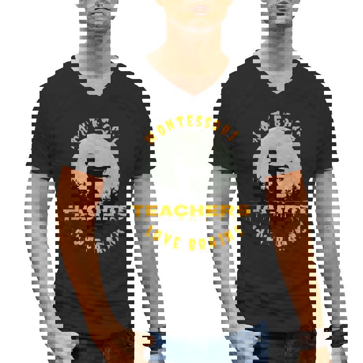 Montessori Teachers Love Brains Halloween Novelty Men Women Men&#x27;s V-Neck T-Shirt