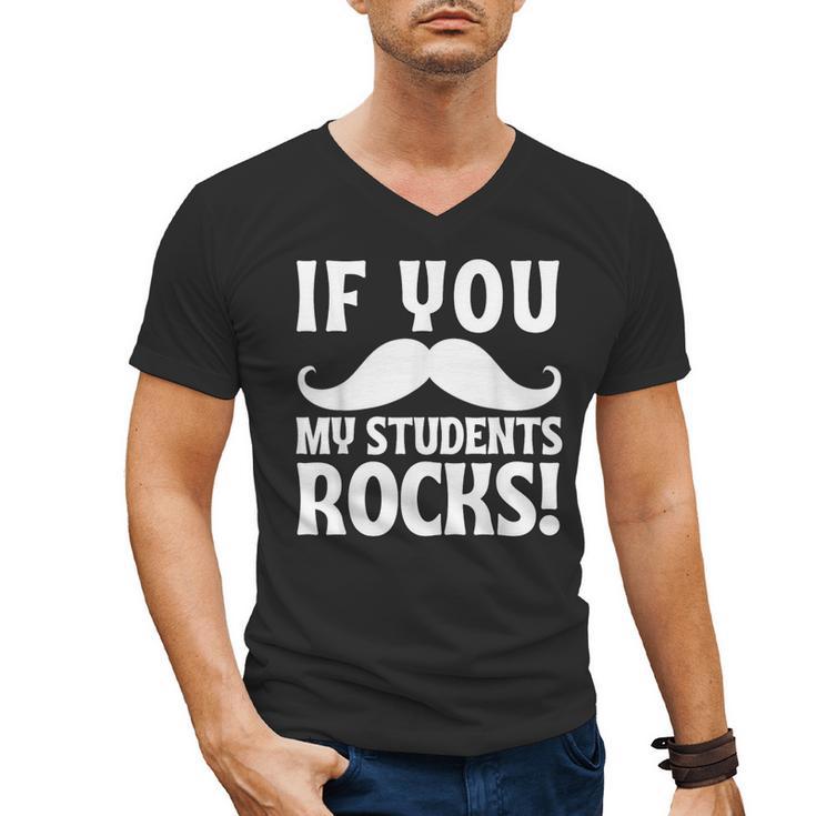 If You Mustache My Students Rock Teacher Mustache Men's V-Neck T-Shirt