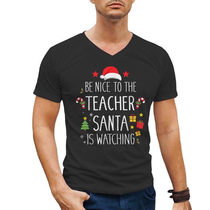 Be Nice Teacher Santa Watching Xmas School Students For Men Women Men's V-Neck T-Shirt