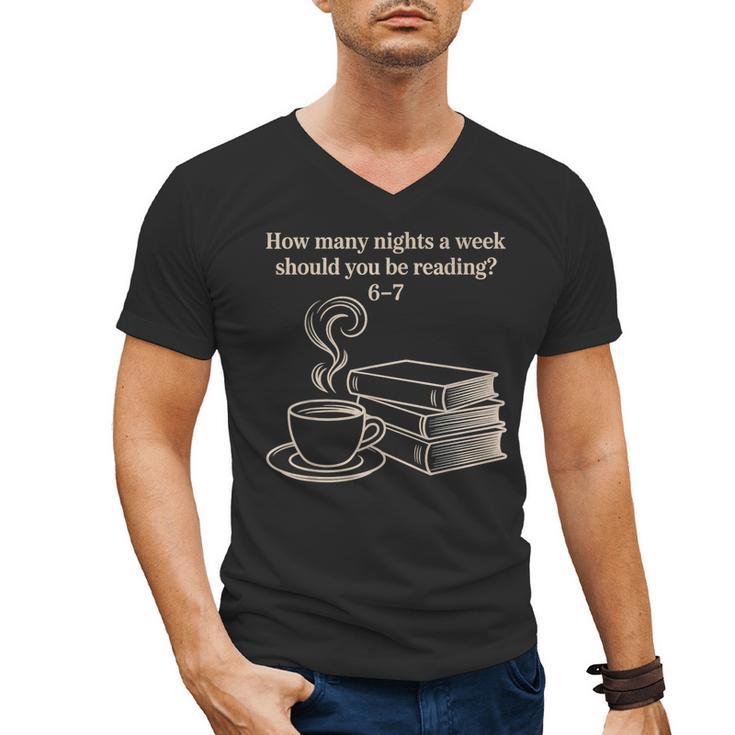 How Many Nights A Week Should You Be Reading 6-7 Teacher Fun Men's V-Neck T-Shirt, trending gift