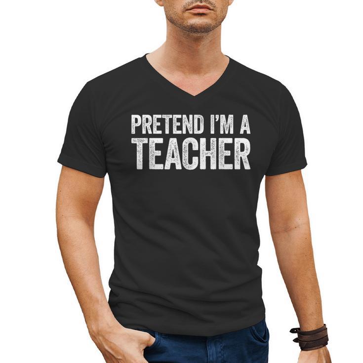 Pretend I'm A Teacher Shirt Adult Kids Men Women Costume Men's V-Neck T-Shirt