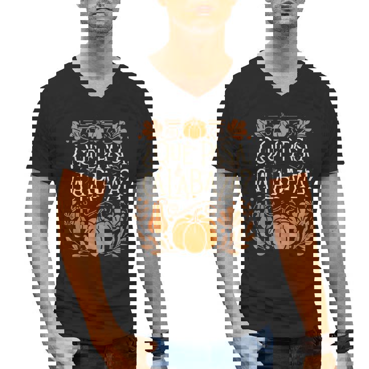 Que Pasa Calabaza Shirt Spanish Teacher Men&#x27;s V-Neck T-Shirt