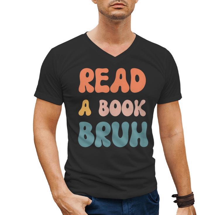 Read A Book Bruh English Teacher Reading Literature Men's V-Neck T-Shirt