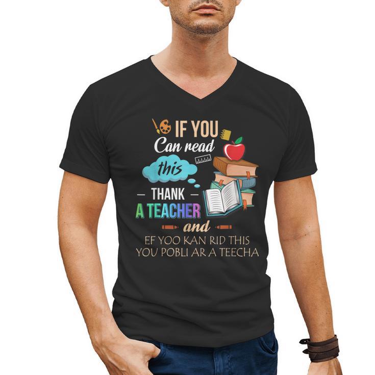 If You Can Read This Thank A Teacher Men's V-Neck T-Shirt