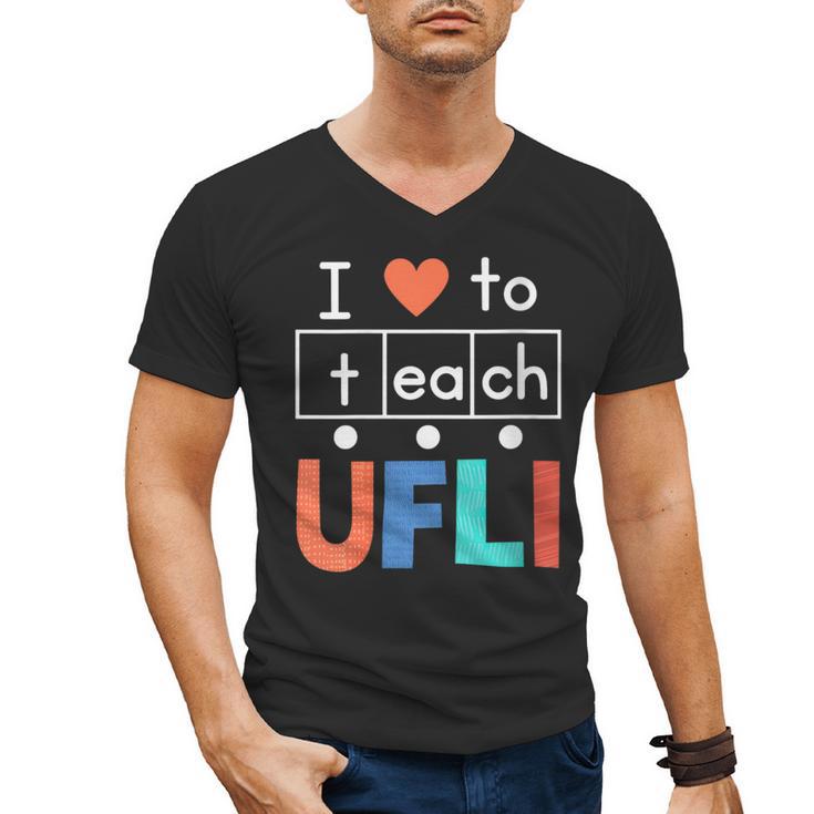 Science Of Reading I Love To Teach UFLI Teacher Literacy Men's V-Neck T-Shirt