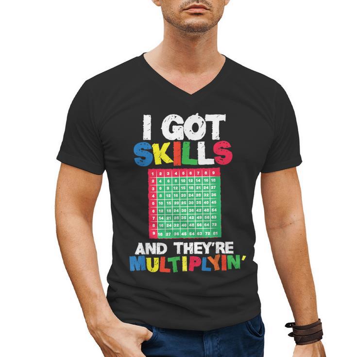 I Got Skills They'Re Multiplying Shirt Math Teacher Men's V-Neck T-Shirt