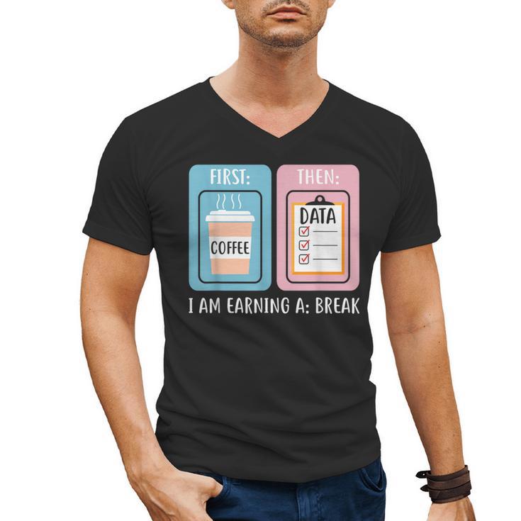 SPED Teacher Special Education First Coffee Then Data Men's V-Neck T-Shirt