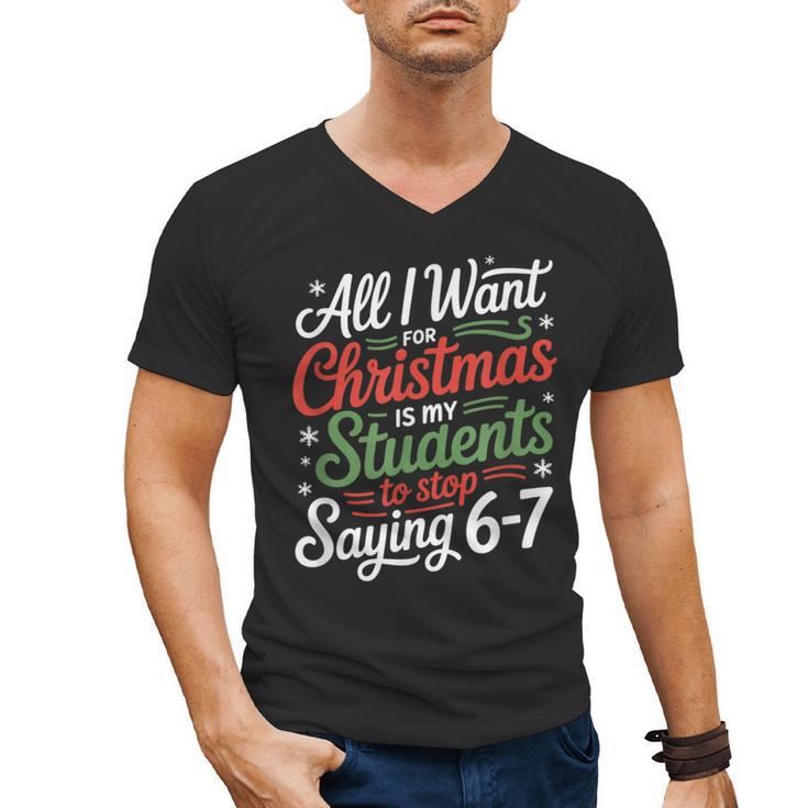Students Saying 6-7 67 Six Seven Teacher Christmas Men's V-Neck T-Shirt